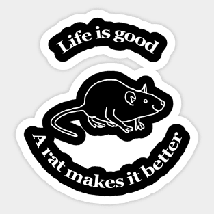 An Animals Quote A Rat Makes it Better Sticker